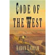 Code of the West; A Novel