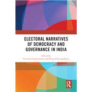 Electoral Narratives of Democracy and Governance in India