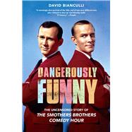 Dangerously Funny The Uncensored Story of 