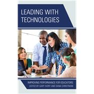 Leading with Technologies Improving Performance for Educators