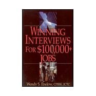 Winning Interviews for $100,000 + Jobs