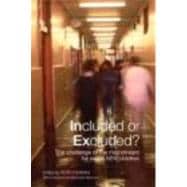 Included or Excluded?: The Challenge of the Mainstream for Some SEN Children