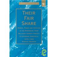 Their Fair Share: Women, Power and Criticism in the Athenaeum, from Millicent Garrett Fawcett to Katherine Mansfield, 1870û1920