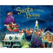 Santa Is Coming to Boise