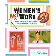 Women's Art Work More than 30 Female Artists Who Changed the World