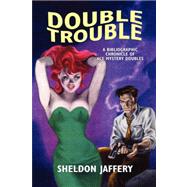 Double Trouble : A Bibliographic Chronicle of Ace Mystery Doubles