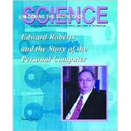 Edward Roberts and the Story of the Personal Computer