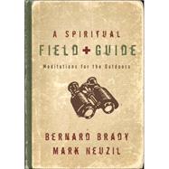 Spiritual Field Guide : Meditations for the Outdoors