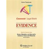 Casenote Legal Briefs for Evidence, Keyed to Broun, Mosteller, and Giannelli
