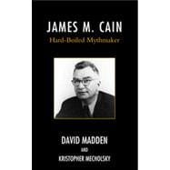 James M. Cain Hard-Boiled Mythmaker