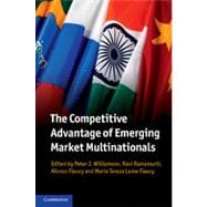 The Competitive Advantage of Emerging Market Multinationals