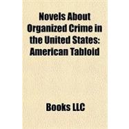 Novels about Organized Crime in the United States : American Tabloid