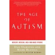 The Age of Autism: Mercury, Medicine, and a Man-made Epidemic