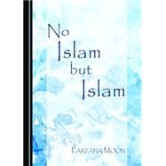 No Islam but Islam