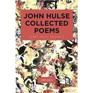 John Hulse Collected Poems (1985–2015)