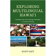 Exploring Multilingual Hawai'i Language Use and Language Ideologies in a Diverse Society