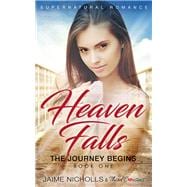 Heaven Falls - The Journey Begins (Book 1) Supernatural Romance