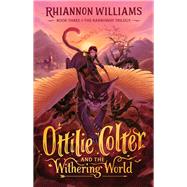Ottilie Colter and the Withering World