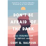 Don't Be Afraid of the Dark