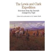 Lewis and Clark Expedition Vol. 1 : Selections from the Journals, Arranged by Topic
