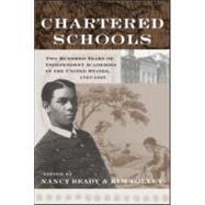 Chartered Schools: Two Hundred Years of Independent Academies in the United States, 1727-1925