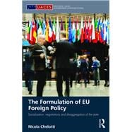 The Formulation of EU Foreign Policy: Socialization, negotiations and disaggregation of the state