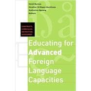 Educating for Advanced Foreign Language Capacities