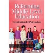 Reforming Middle Level Education : Considerations for Policymakers