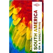Lonely Planet South America on a Shoestring