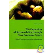 The Expansion of Sustainability Through New Economic Space: Potatoes, Maori
