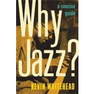 Why Jazz? A Concise Guide