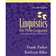 Linguistics for Non-Linguists : A Primer with Exercises