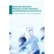 Qualitative Research Methods in Public Relations and Marketing Communications