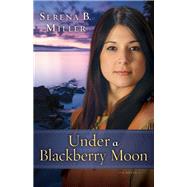 Under a Blackberry Moon