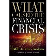 What Caused the Financial Crisis