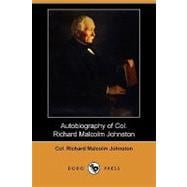 Autobiography of Col. Richard Malcolm Johnston