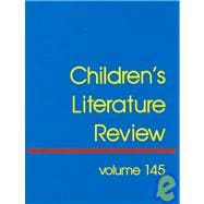 Children's Literature Review: Excerpts from Reviews, Criticism, & Commentary on Books for Children & Young People