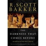 The Darkness That Comes Before The Prince of Nothing, Book One