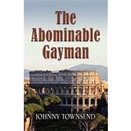 The Abominable Gayman