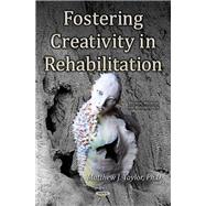 Fostering Creativity in Rehabilitation
