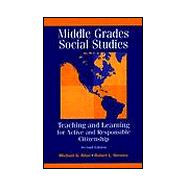 Middle Grades Social Studies Teaching and Learning for Active and Responsible Citizenship