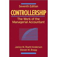 Controllership: The Work of the Managerial Accountant, 7th Edition