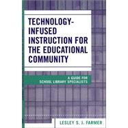 Technology-infused Instruction for the Educational Community