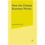 How the Chinese Economy Works