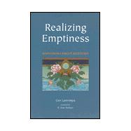Realizing Emptiness: The Madhyamaka Cultivation of Insight