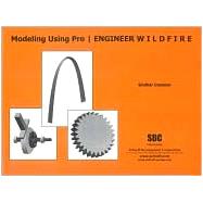Modeling Using Pro/Engineer Wildfire