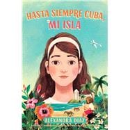 Hasta siempre Cuba, mi isla (Farewell Cuba, Mi Isla)