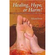 Healing, Hype, or Harm?