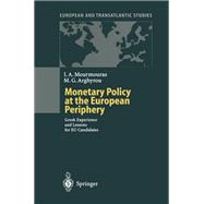 Monetary Policy at the European Periphery