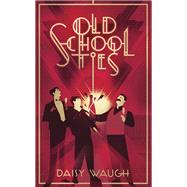Old School Ties